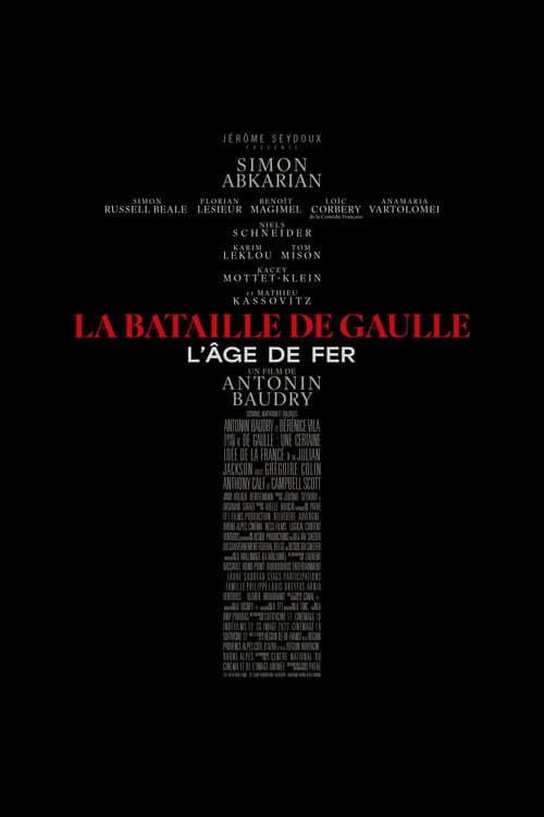 La Bataille de Gaulle : L’âge de fer